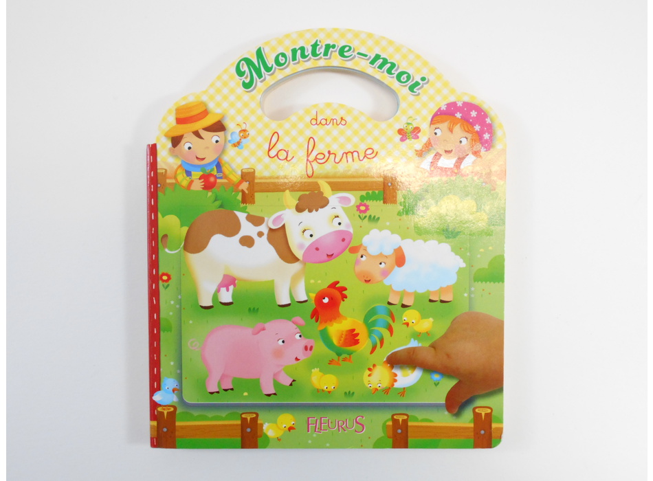 Montre-moi dans la ferme - Fleurus - Livres | Mon Petit Doudou