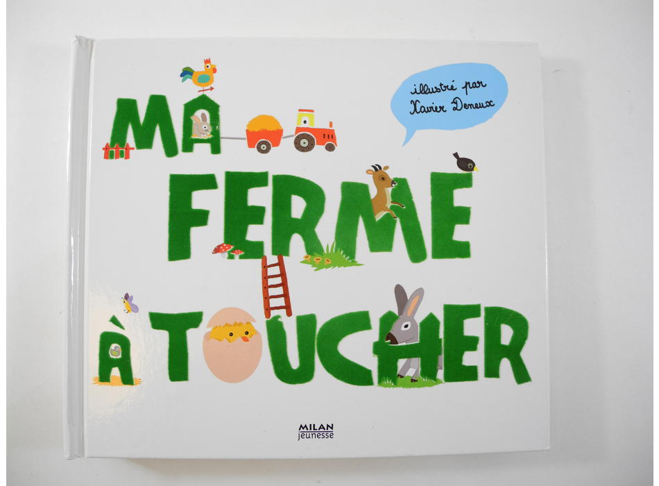 Ma ferme à toucher - Editions Milan - Livres | Mon Petit Doudou